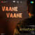 Vaane Vaane