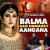 Balma Aao Hamaray Aangana Balma Aao Hamaray Aangana