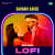 Gaddari Karbe - Lofi Gaddari Karbe - Lofi