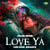 Love Ya - House Remix Love Ya - House Remix