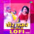 Tor Kamar Ka Chij Ba - Lofi Tor Kamar Ka Chij Ba - Lofi