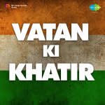 Vatan Ki Khatir