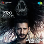 1920 London - Gumnaam Hai Koi
