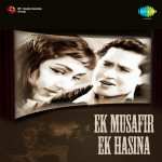 Ek Musafir Ek Hasina
