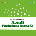 Azadi Pachchees Baras Ki