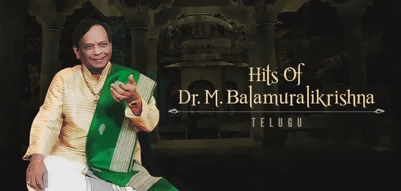 Hits Of Dr. M. Balamuralikrishna